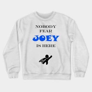 NOBODY FEAR - JOEY Crewneck Sweatshirt